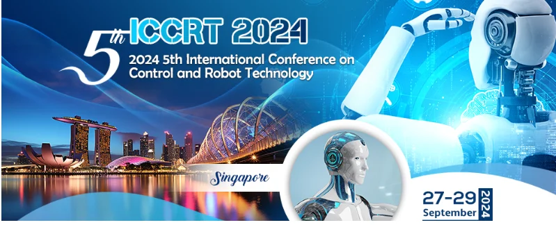 2024 5th International Conference on Control and Robot Technology (ICCRT 2024)