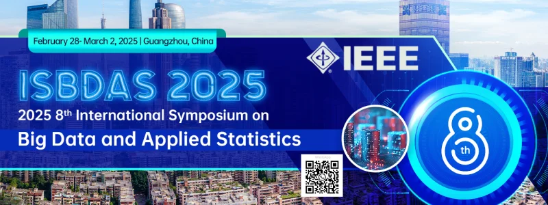 IEEE 2025 8th International Symposium on Big Data and Applied Statistics (ISBDAS 2025)