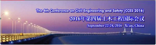 The 4th Conference on Civil Engineering and Safety (CCES 2016)