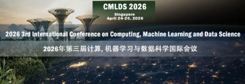 3rd International Conference on Computing, Machine Learning and Data Science (CMLDS 2026)