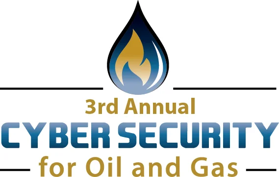 3rd Annual Cyber Security for Oil & Gas Summit