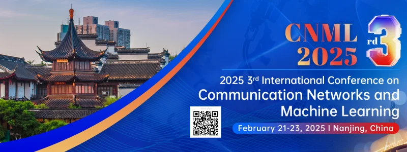 Cnml Math 2025 3rd International Conference on Communication Networks and Machine ...