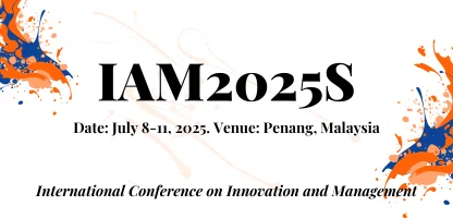 International Conference on Innovation and Management (IAM2025S)