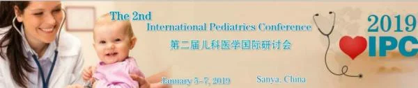 The 2nd International Pediatrics ConferenceIPC 2019