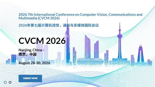 2026 7th International Conference on Computer Vision, Communications ...