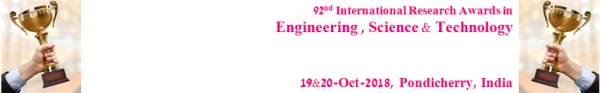 92nd International Research Awards in Engineering , Science & Technology