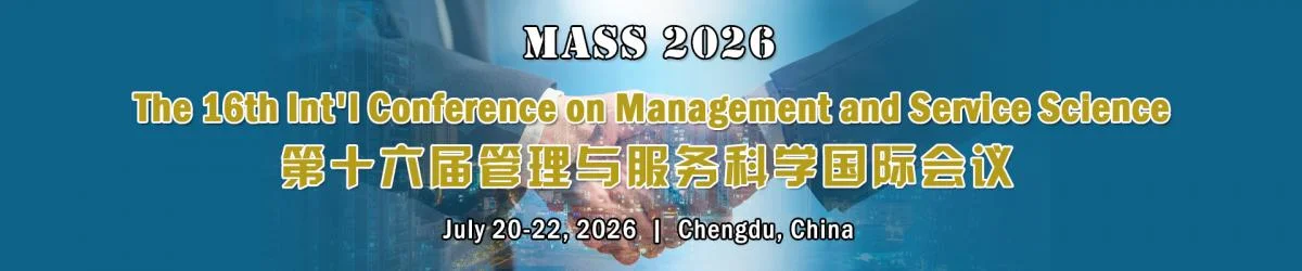 The 16th Int'l Conference on Management and Service Science(MASS 2026)