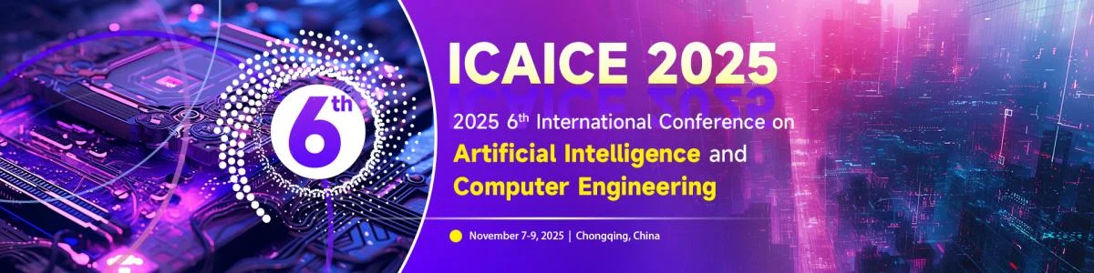 IEEE 2025 6th International Conference on Artificial Intelligence and ...
