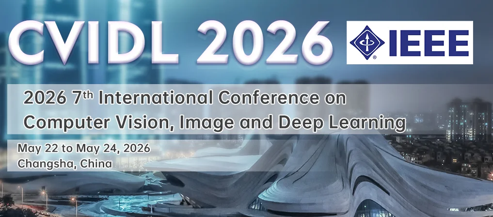 IEEE 2026 7th International Conference on Computer Vision, Image and ...