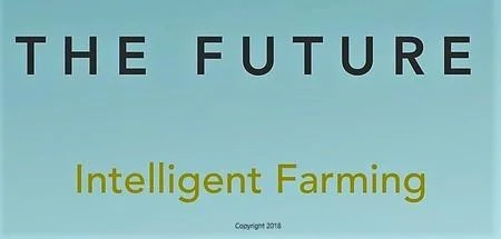 THE FUTURE - INTELLIGENT FARMING