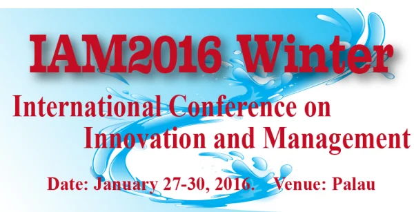 International Conference on Innovation and Management (IAM2016 Winter)