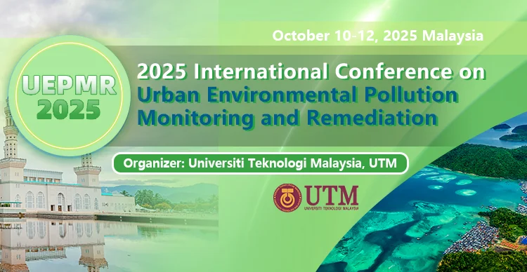 2025 International Conference on Urban Environmental Pollution Monitoring and Remediation