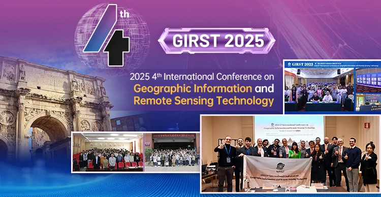 2025 4th International Conference on Geographic Information and Remote Sensing Technology