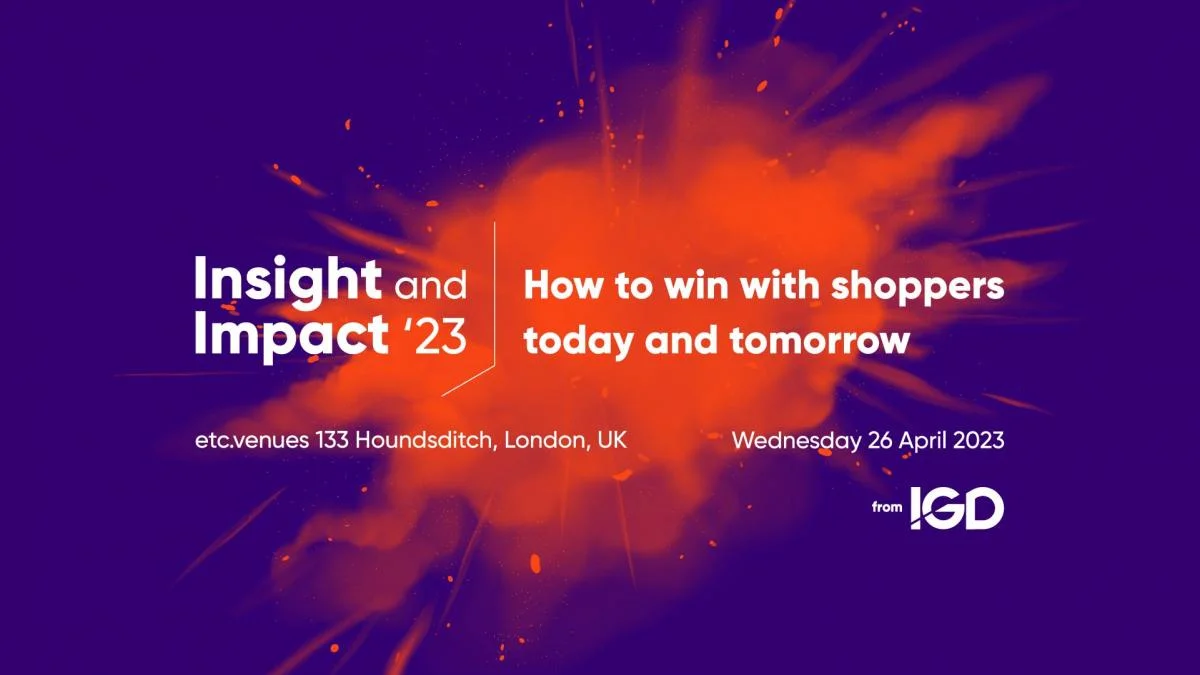 Insight and Impact from IGD: How to win with shoppers today and tomorrow