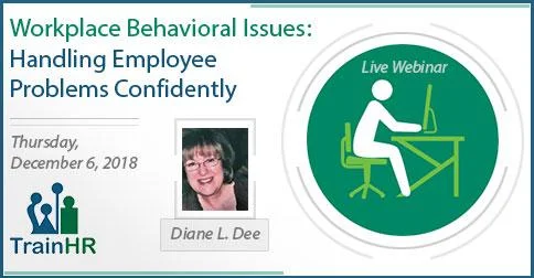 Workplace Behavioral Issues: Handling Employee Problems Confidently