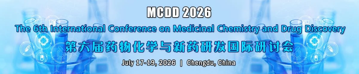 The 6th International Conference on Medicinal Chemistry and Drug Discovery (MCDD 2026)