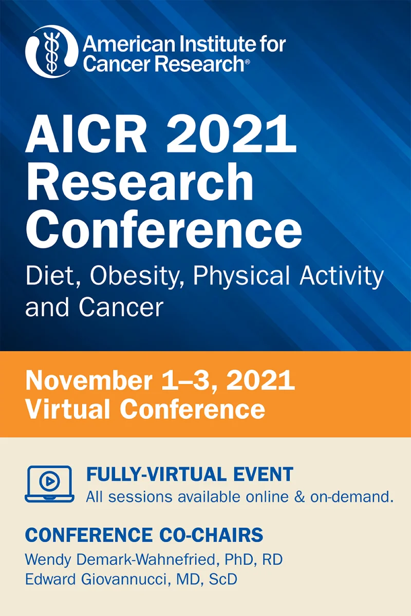 AICR 2021 Research Conference on Diet, Obesity, Physical Activity and Cancer
