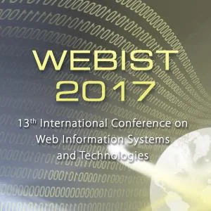 13th International Conference on Web Information Systems and Technologies – WEBIST 2017