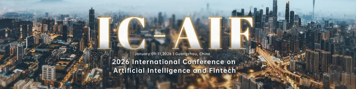2026 International Conference on Artificial Intelligence and Fintech ...