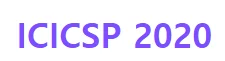 2020 3rd International Conference on Information Communication and Signal Processing (ICICSP 2020)