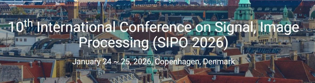 10th International Conference on Signal, Image Processing (SIPO 2026)
