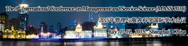 The 9th International Conference on Management and Service Science (MASS 2015)