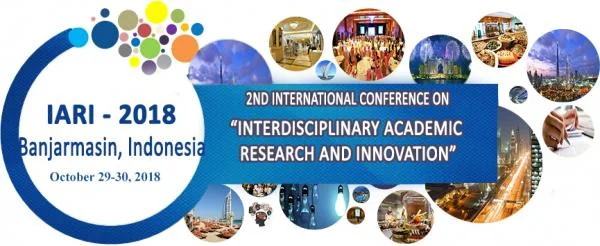 2nd International Conference on “Interdisciplinary Academic Research and Innovation” (IARI- 2018)