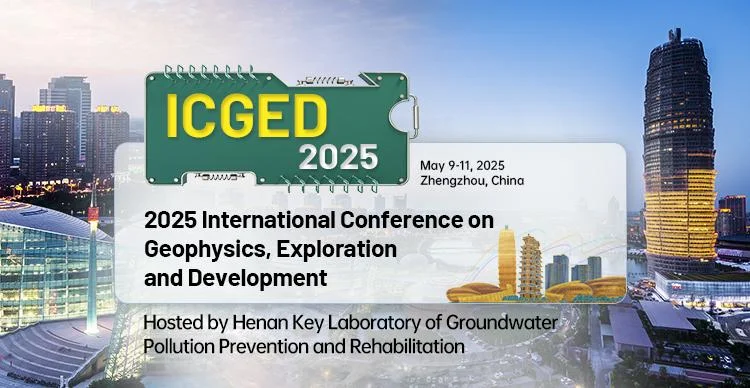 2025 International Conference on Geophysics, Exploration and Development (ICGED 2025)