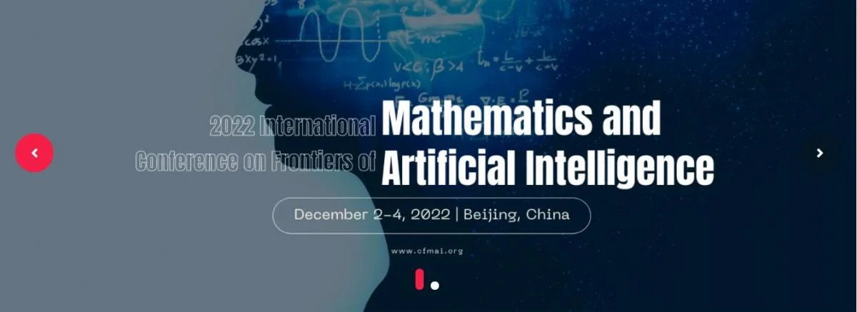 2022 4th International Conference on Frontiers of Mathematics and Artificial Intelligence (CFMAI 2022)