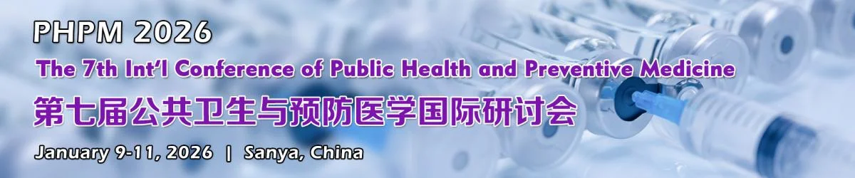 The 7th Int’l Conference of Public Health and Preventive Medicine (PHPM 2026)