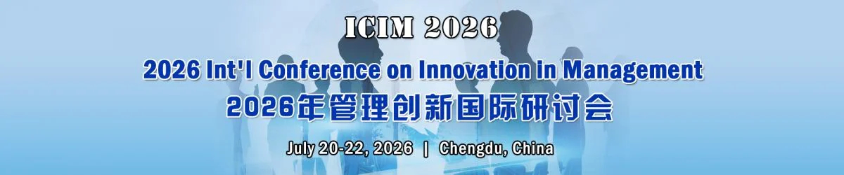 2026 Int'l Conference on Innovation in Management (ICIM 2026)
