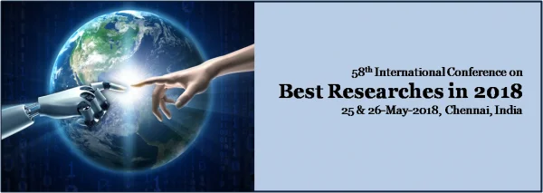 58th International Conference on Best Researches in 2018