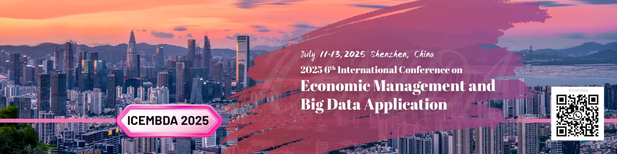 2025 6th International Conference on Economic Management and Big Data ...