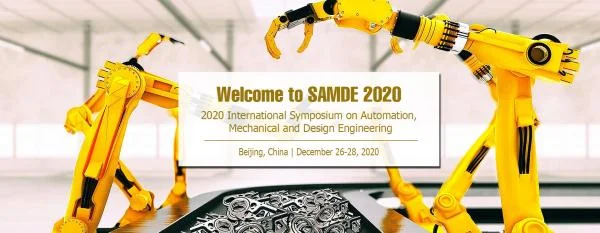 2020 2nd International Symposium on Automation, Mechanical and Design Engineering (SAMDE 2020)
