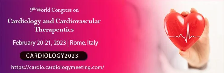 9th World Congress on Cardiology and Cardiovascular Therapeutics
