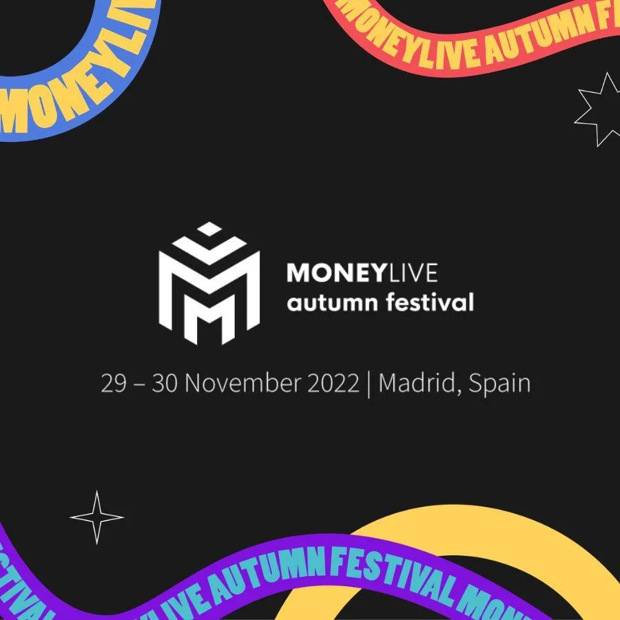 MoneyLIVE Autumn Festival 2022 | 29-30 November | NH Collection Madrid Eurobuilding, Madrid