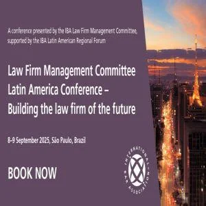 Law Firm Management Committee Latin America Conference - Building the law firm of the future