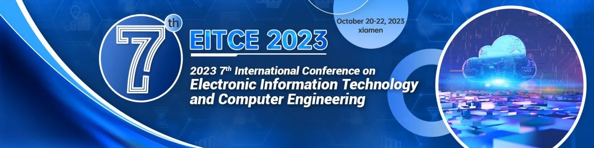 2023 7th International Conference on Electronic Information Technology ...