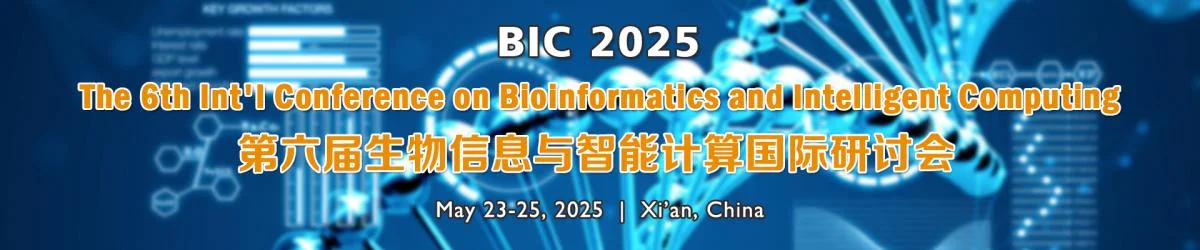 The 6th Int'l Conference on Bioinformatics and Intelligent Computing(BIC 2025)