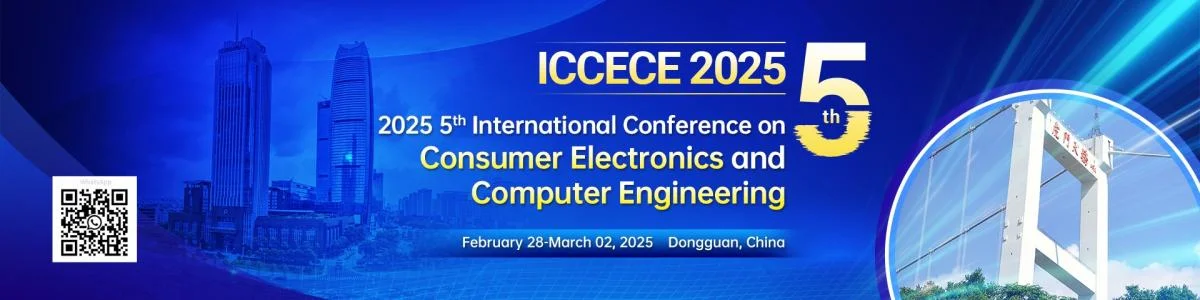 IEEE 2025 5th International Conference on Consumer Electronics and Computer Engineering (ICCECE 2025)