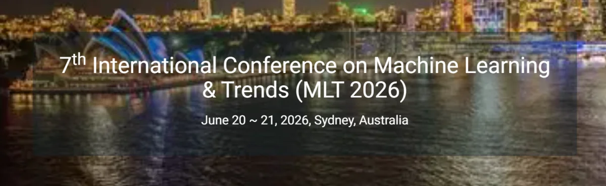 7th International Conference on Machine Learning & Trends (MLT 2026)