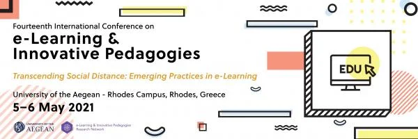 Fourteenth International Conference on e-Learning & Innovative Pedagogies, University of the Aegean - Rhodes Campus, Rhodes Greece