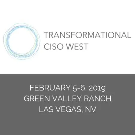Transformational CISO West Assembly in Las Vegas - February 2019