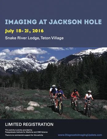 Diagnostic Imaging Update in Jackson Hole