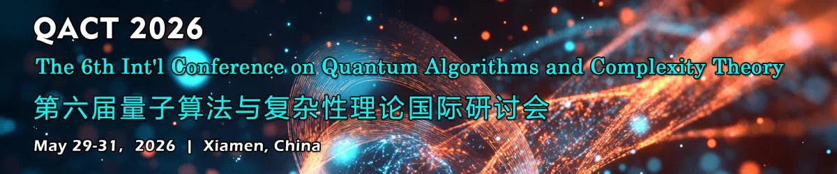 The 6th Int'l Conference on Quantum Algorithms and Complexity Theory (QACT 2026)