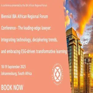 Biennial IBA African Regional Forum Conference - The leading-edge lawyer: Integrating technology, deciphering trends, and embracing ESG-driven transformative learning