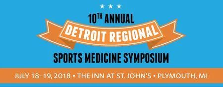 10th Annual Detroit Regional Sports Medicine Symposium, Plymouth 2018