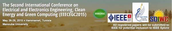The Second International Conference on Electrical and Electronics Engineering, Clean Energy and Green Computing (EEECEGC2015)
