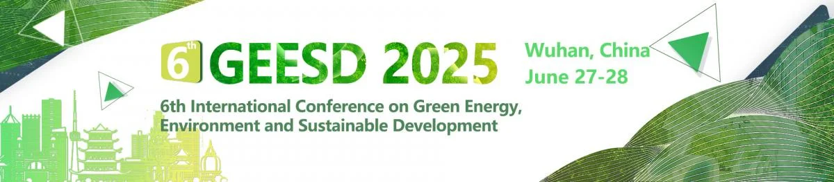 2025 6th International Conference on Green Energy, Environment and ...