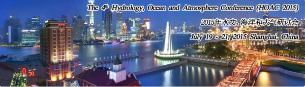 The 4th Hydrology, Ocean and Atmosphere Conference (HOAC 2015)